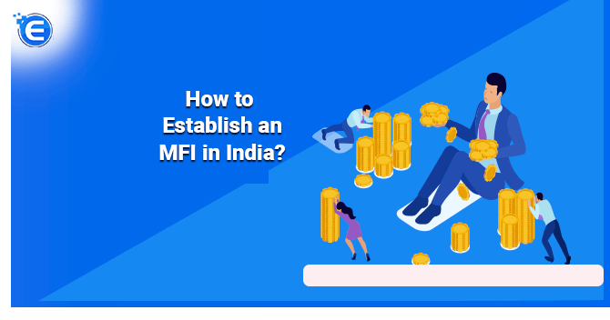 How to Establish an MFI in India?