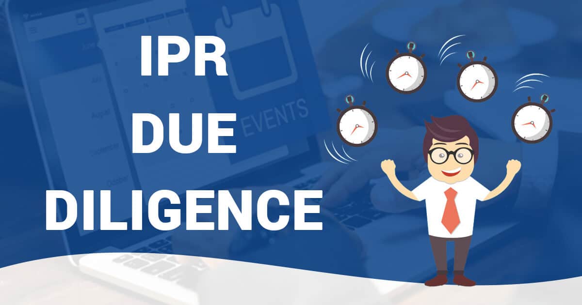 IP Due Diligence – Everything You Need to Know
