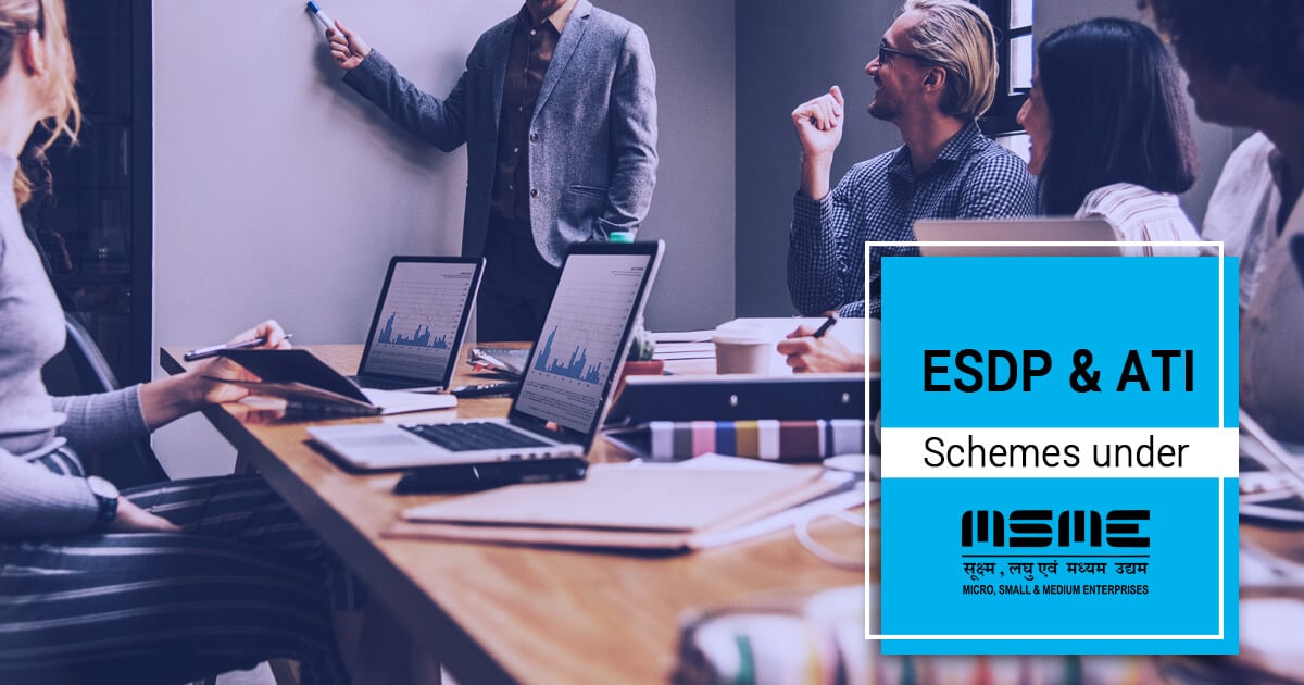 Entrepreneurship & Skill Development Programs: ESDP & ATI Schemes under MSME﻿
