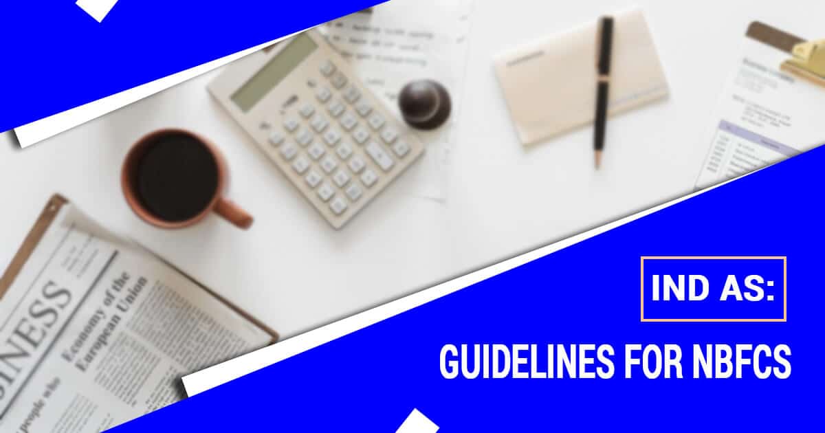 IND Accounting Standard Guidelines for NBFC for the Preparation of Financial Statement