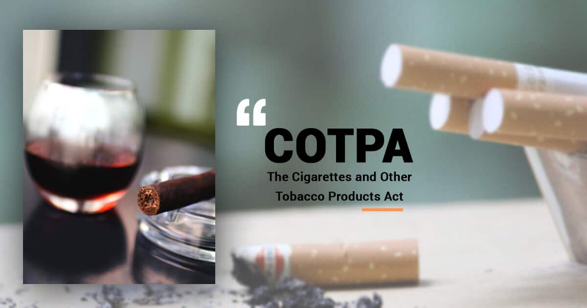 What is the Cigarettes and Other Tobacco Products Act: COTPA