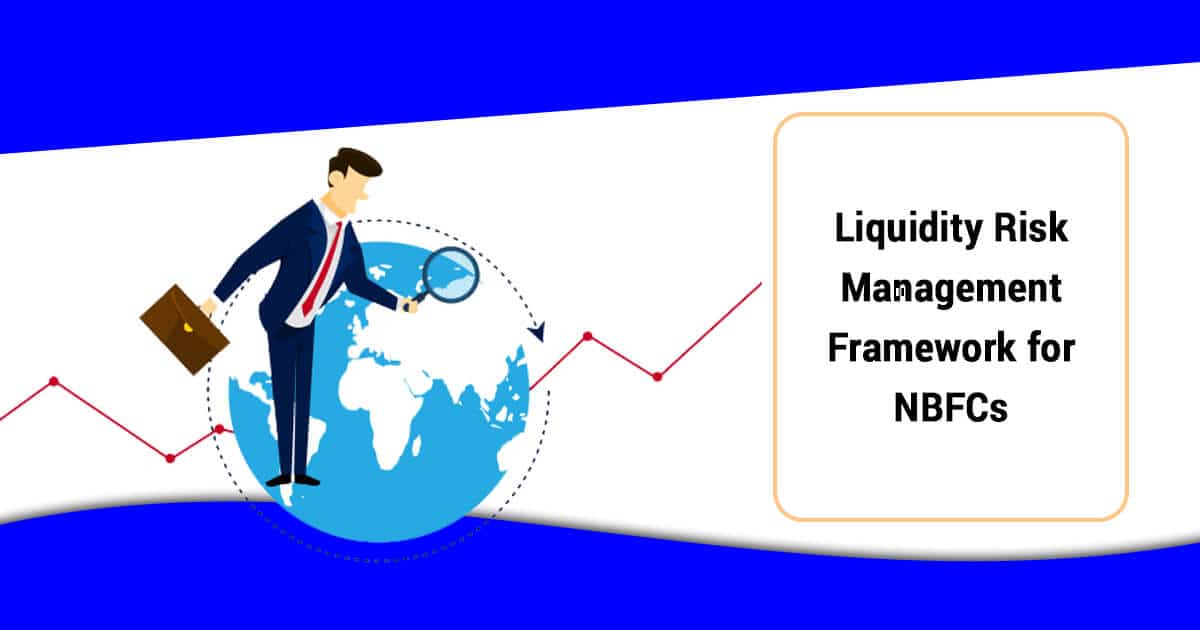 Liquidity Risk Management for NBFCs Framework