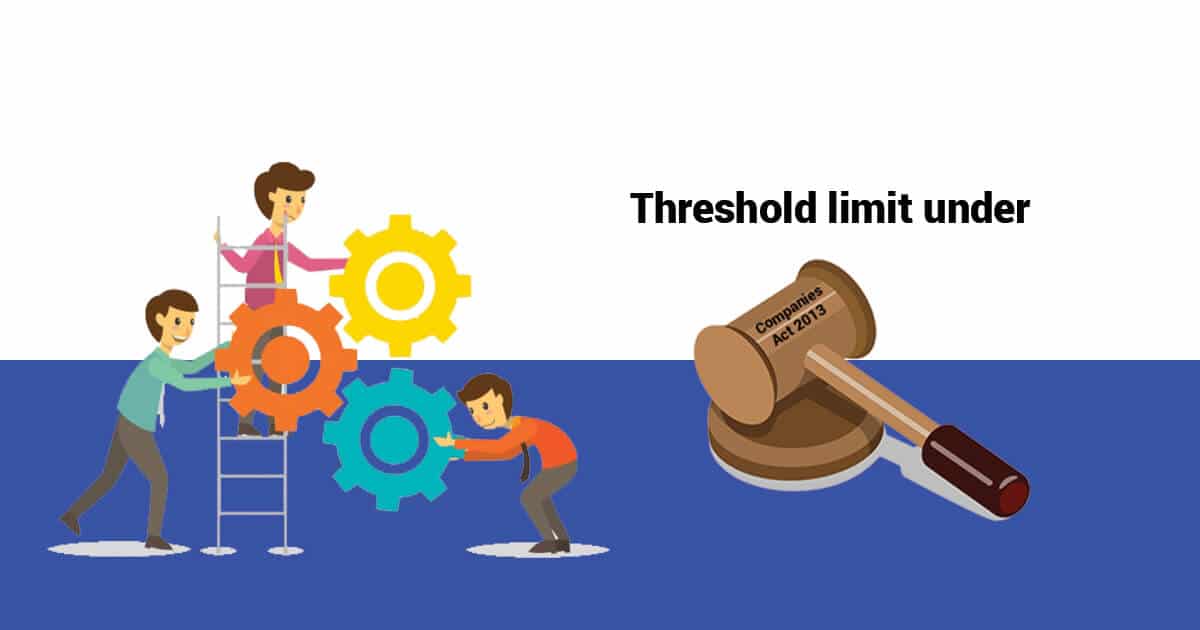 Threshold Limit Under the Companies Act 2013