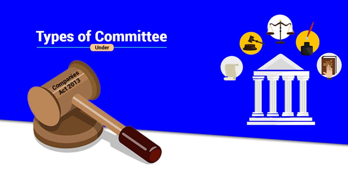 Types of Committee as per the Companies Act, 2013