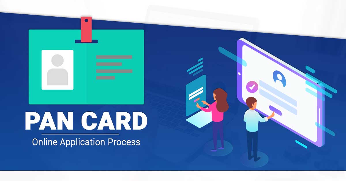 PAN Card- Online Application Process and Documents Required