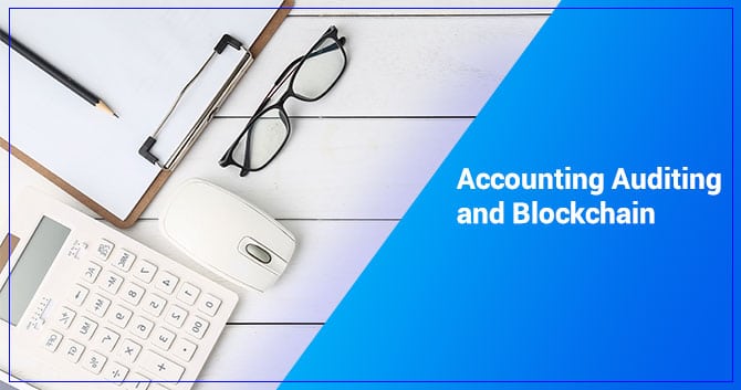 Is Blockchain a threat to Accounting and Auditing?