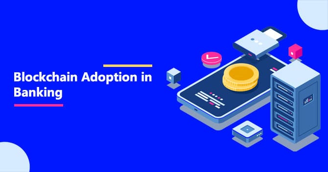 Blockchain-Adoption-in-Banking