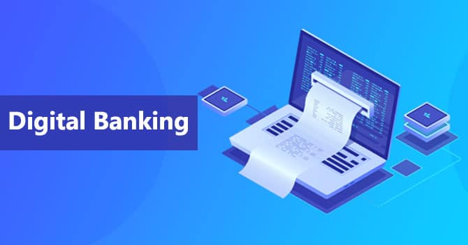 Reasons for implementing the Digital Banking