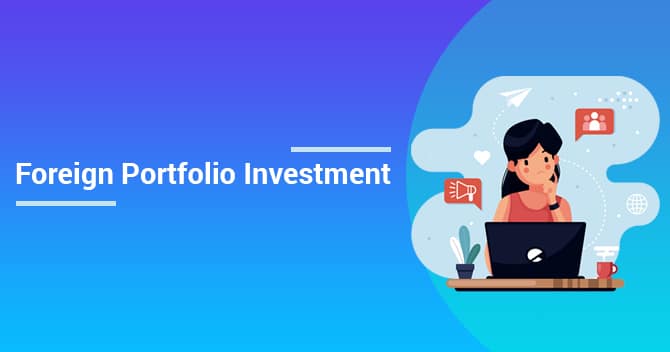Investing via Foreign Portfolio Investment (FPI) Route in India