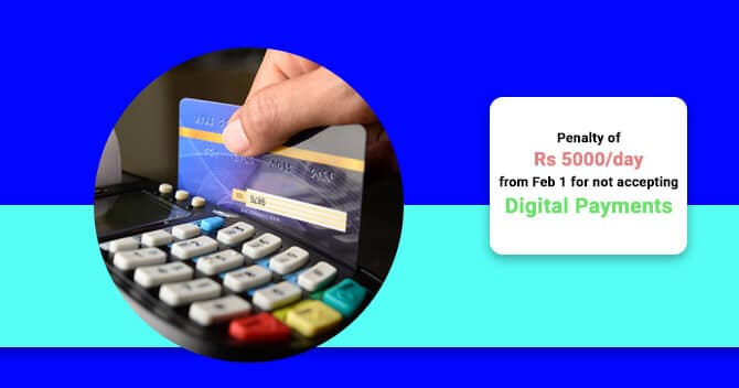 CBDT to fine hefty fine penalty of Rs. 5000/day from February 1 for not accepting Digital Payments