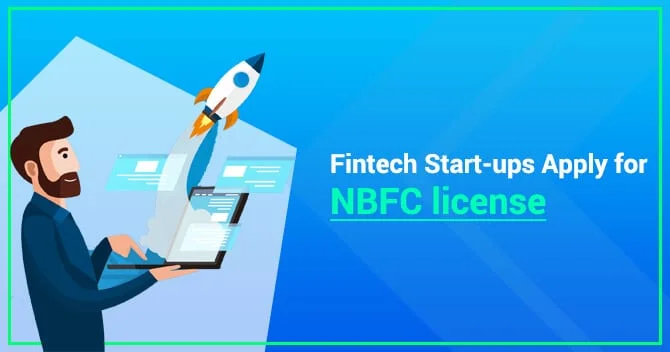 NBFC License Is the New Goal of Fintech Startups