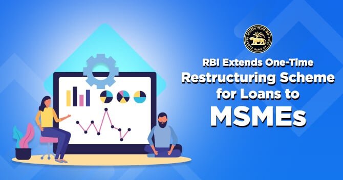 RBI Gives a Window of 9 Months for One-Time Restructuring Scheme of MSME Loans