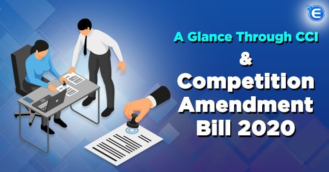 A Glance through CCI & Competition Amendment Bill 2020