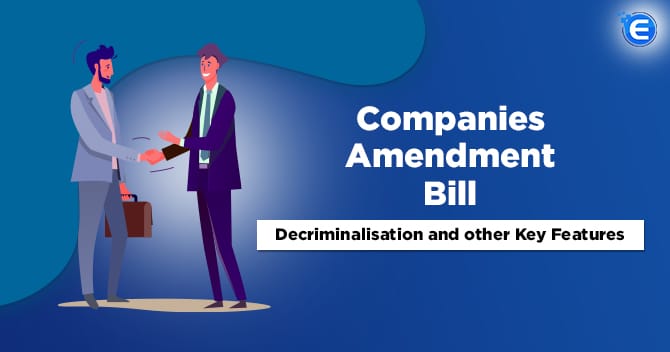 Companies Amendment Bill 2020: Decriminalisation of Offences and other Key Features