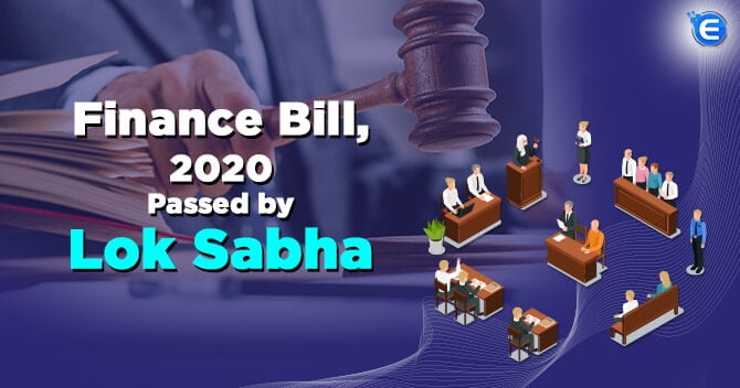 Finance Bill 2020 Passed by Lok Sabha: Checklist of Key Amendments