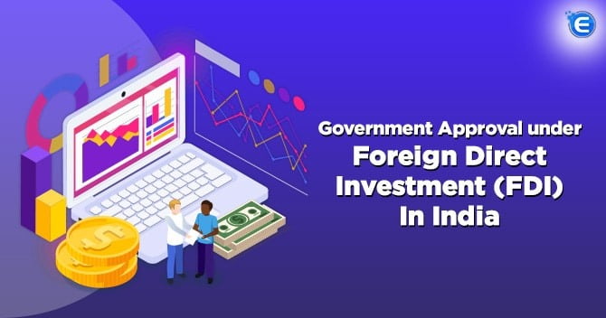 Government Approval under Foreign Direct Investment (FDI) In India