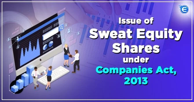 Issue of Sweat Equity Shares under Companies Act, 2013
