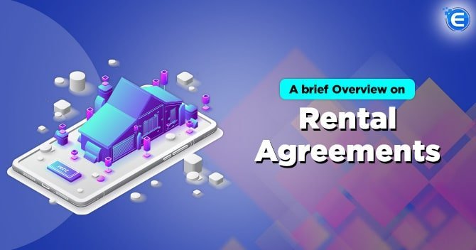 A Brief Overview on Rental Agreement