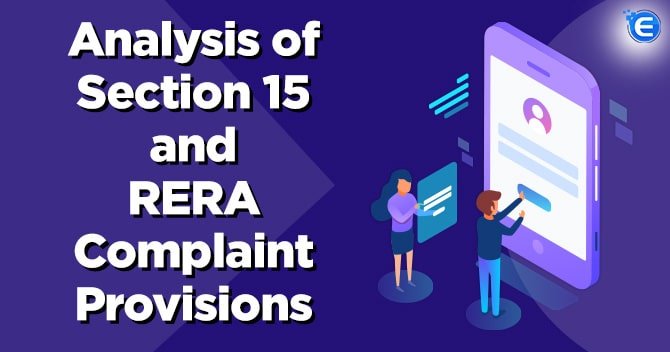Analysis of Section 15 and RERA complaint provisions
