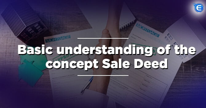 Basic Overview of the Concept of Sale Deed
