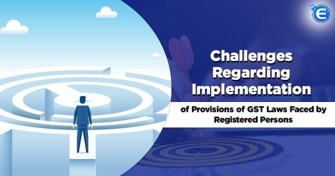 Implementation of Provisions of GST Laws