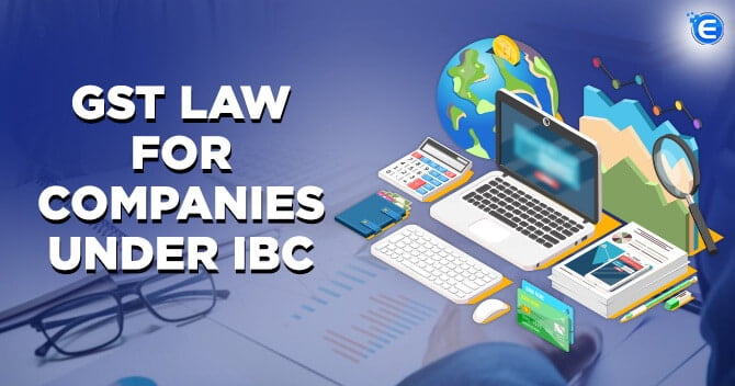 GST-LAW-FOR-COMPANIES-UNDER-IBC