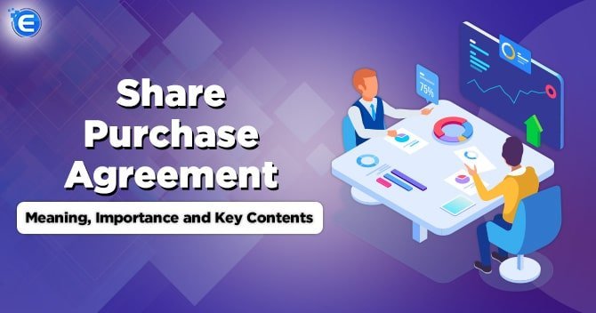 Share Purchase Agreement: Importance and Key Contents in Drafting