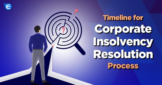 Timeline for Corporate Insolvency Resolution Process