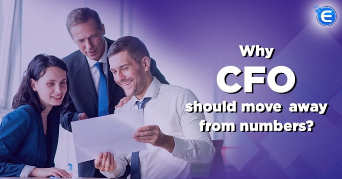 Why CFO should move away from numbers?