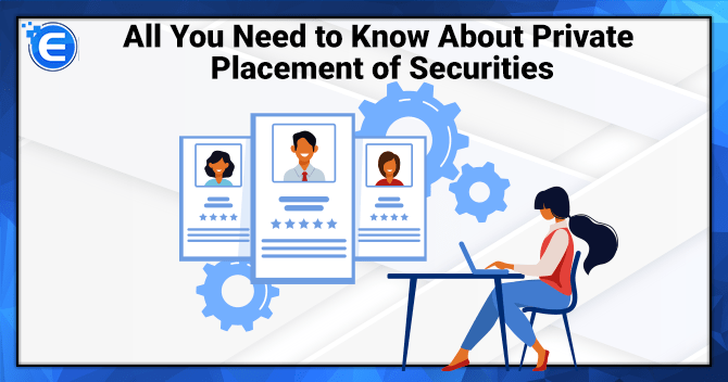 All You Need to Know About Private Placement of Securities