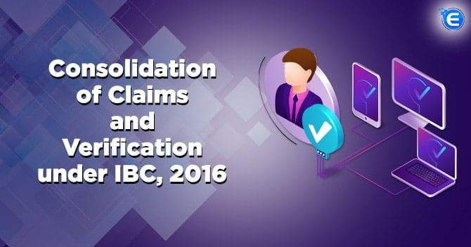 Consolidation of Claims and Verification under IBC, 2016