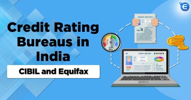 Credit rating bureaus in India: CIBIL and Equifax