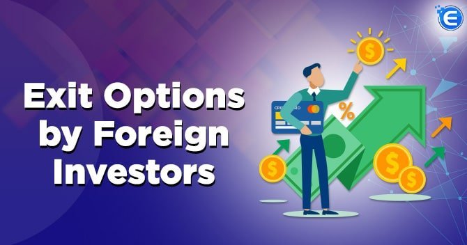 What are Exit Options by Foreign Investors?