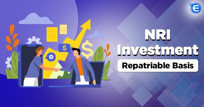 Purpose of NRI Investment- Repatriable Basis