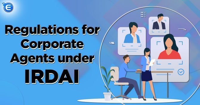 Regulations for Corporate Agents under IRDAI