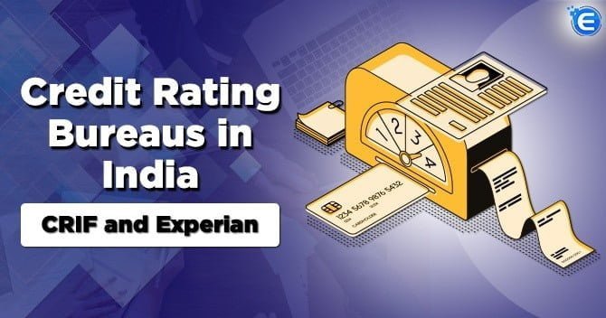Credit Rating Bureaus in India: CRIF and Experian