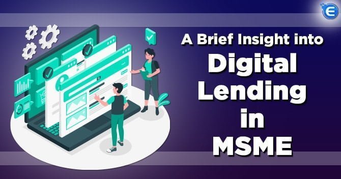 A Brief Insight into Digital Lending in MSME