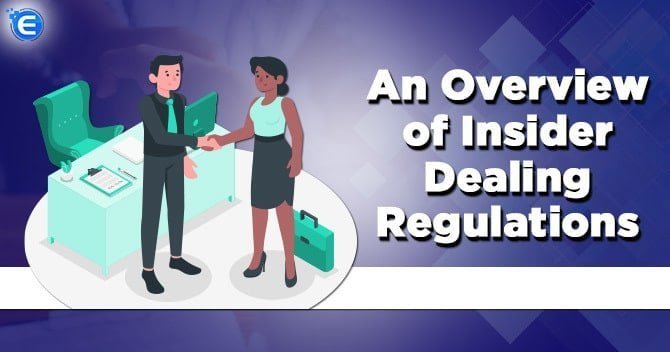 An Overview of Insider Dealing Regulations