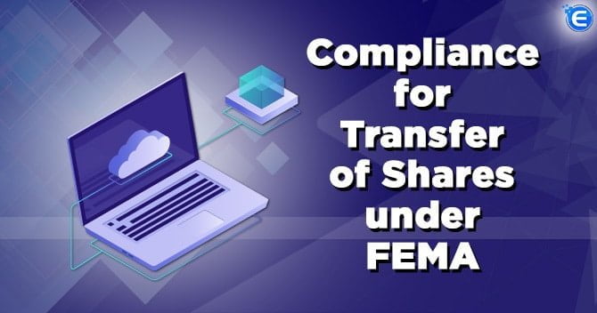 Compliance for Transfer of Shares under FEMA