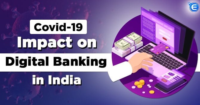 Covid 19 Impact on Digital Banking