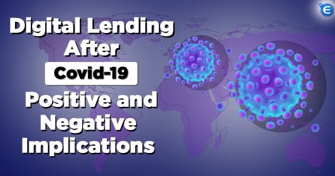 Digital Lending After Covid-19: Positive and Negative Implications