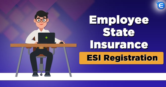 Employee State Insurance: ESI Registration