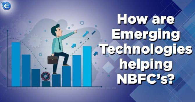 How are emerging technologies helping NBFC’s?