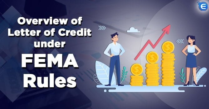 Overview of Letter of Credit under FEMA Rules