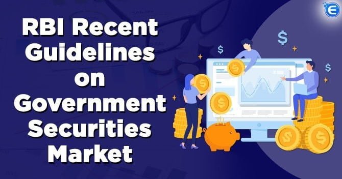 RBI Recent Guidelines on Government Securities Market