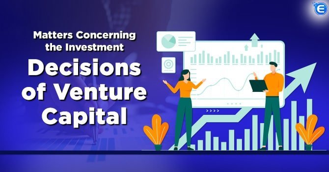 Matters Concerning the Investment Decisions of Venture Capital