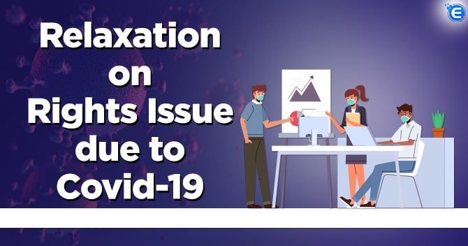 Relaxation on Rights issue due to Covid-19