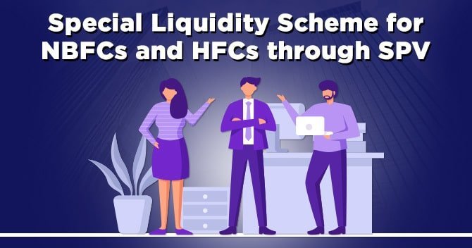 Special Liquidity Scheme for NBFCs and HFCs through SPV