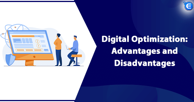 Digital Optimization: Advantages and Disadvantages