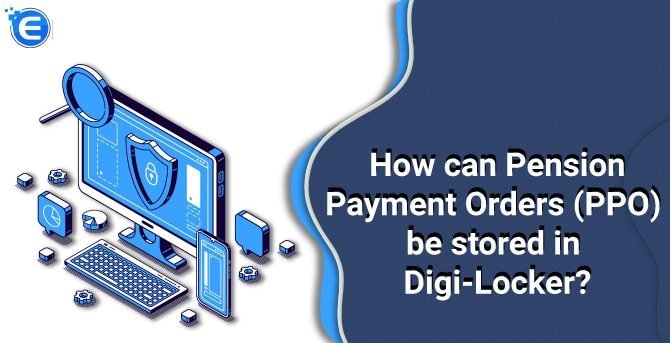 How can Pension Payment Orders (PPO) be stored in Digi-Locker?